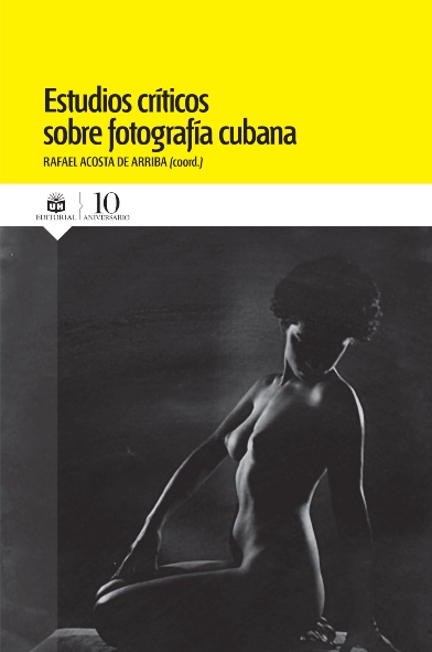 Estudios críticos sobre fotografía cubana. (Ebook)